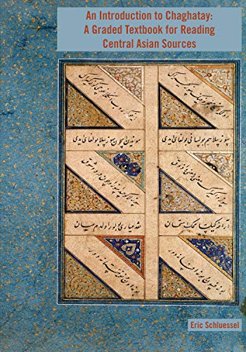 An Introduction to Chaghatay : A Graded Textbook for Reading Central Asian Sources