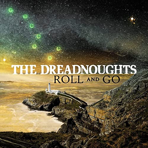 Album cover for The Dreadnoughts’ “Roll And Go” featuring a coastal landscape.