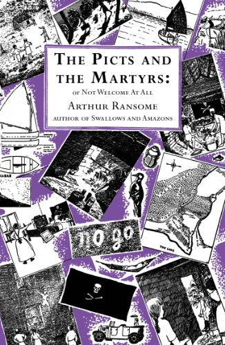 The Picts and the Martyrs: or Not Welcome At All (Swallows And Amazons)
