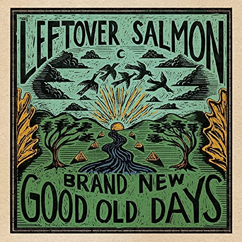 CD cover for Leftover Salmon’s “Brand New Good Old Days” with landscape art.
