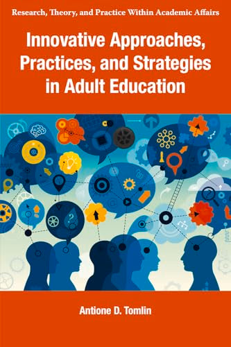 Innovative Approaches, Practices, and Strategies in Adult Education