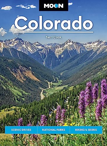 Moon Colorado (Eleventh Edition) : Scenic Drives, National Parks, Best Hikes