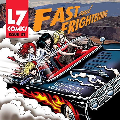 Comic book cover featuring four women in a flaming car with "Fast andL7 Frightening" text.