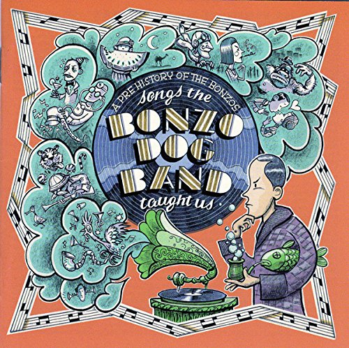Colorful illustrated vinyl record cover for “Songs The Bonzo Dog Band Taught Us.”