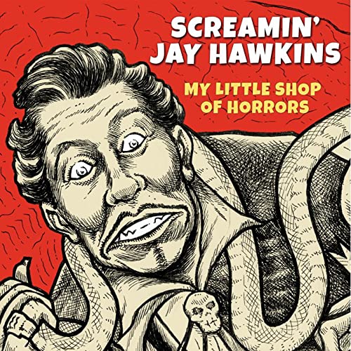 CD cover for Screamin’ Jay Hawkins’ “My Little Shop Of Horrors” album.