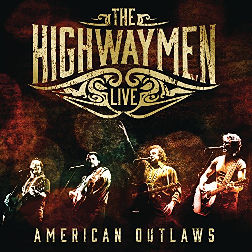 CD cover for The Highwaymen’s “American Outlaws: The Highwaymen Live” album.