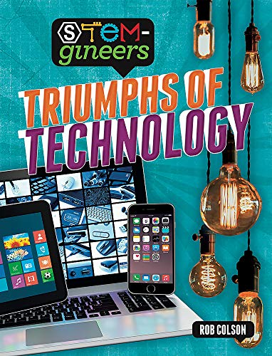 Triumphs of Technology (STEM-gineers)