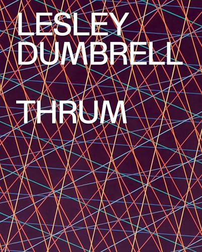 Lesley Dumbrell: Thrum