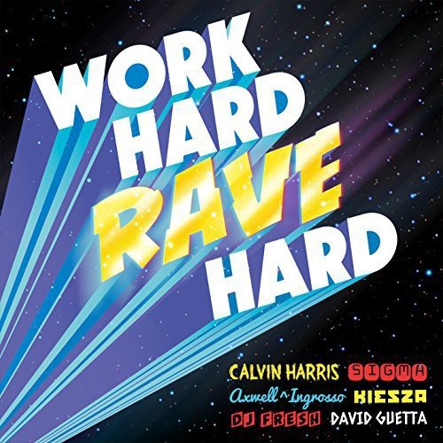 CD cover with bold text "WORK HARD RAVE HARD" on a dark, starry background.