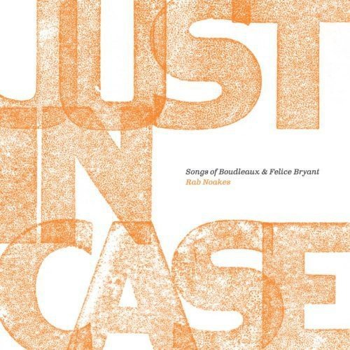 CD cover for Rab Noakes’ “Just In Case” album, orange and white.