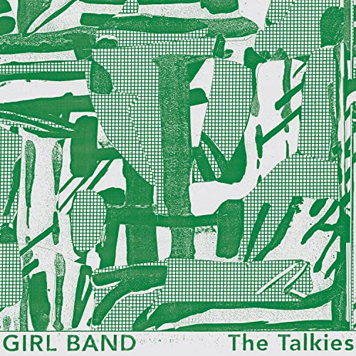 Album cover for Girl Band’s “The Talkies” with abstract green and white art.