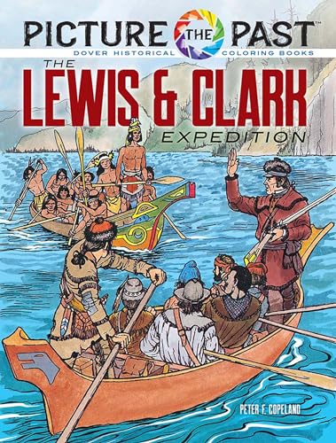 Picture the Past: the Lewis & Clark Expedition: : Historical Coloring Book
