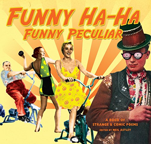 Funny Ha-Ha, Funny Peculiar: A Book of Strange and Comic Poems: a book of strange & comic poems