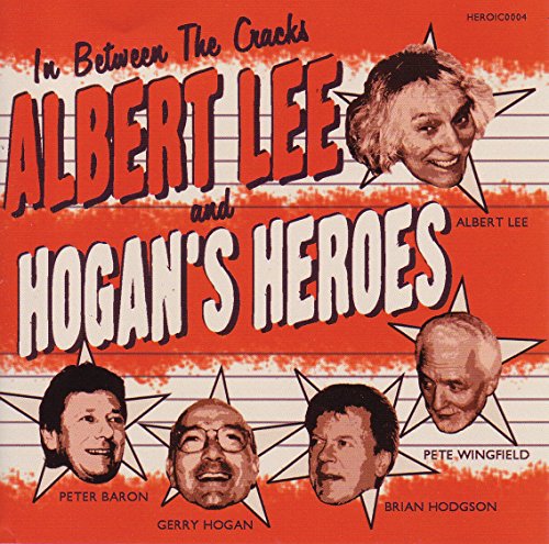CD cover for "In Between The Cracks" by Albert Lee & Hogan's Heroes.