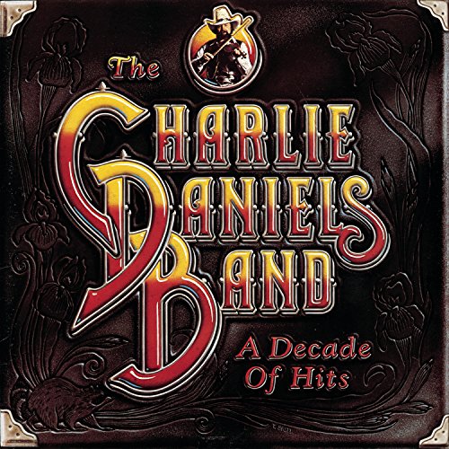 Charlie Daniels Band album cover, "A Decade of Hits", with ornate lettering.