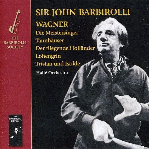 CD cover featuring Sir John Barbirolli and the Halle Orchestra, Wagner opera overtures.