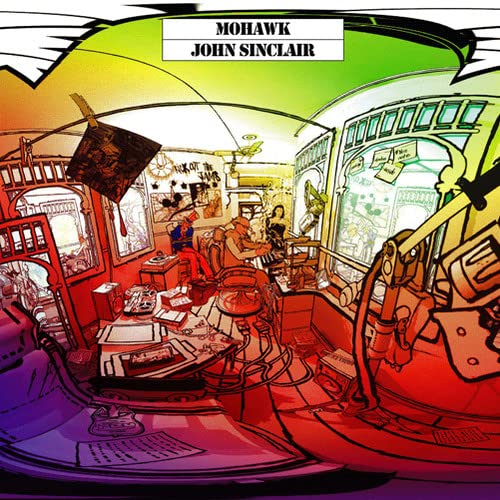 Album cover for John Sinclair’s “Mohawk” featuring a colorful, detailed interior scene.