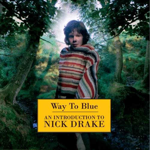 Nick Drake album cover, "Way To Blue," showing him in a forest.
