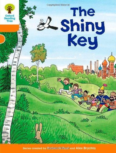 Oxford Reading Tree: Level 6: More Stories A: The Shiny Key (Oxford Reading Tree, Biff, Chip and Kipper Stories New Edition 2011)