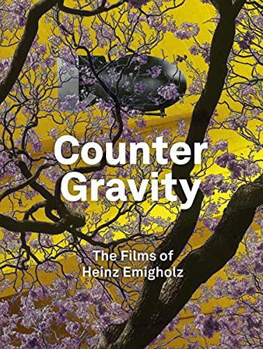 Counter Gravity: The Films of Heinz Emigholz