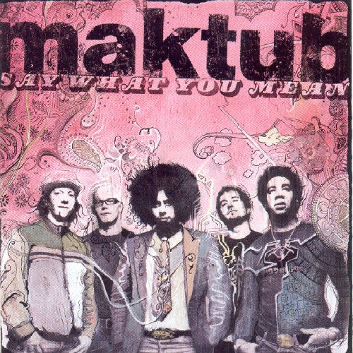 CD cover for Maktub’s “Say What You Mean” featuring a band portrait.