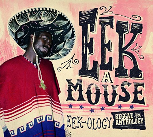 Album cover for Eek-A-Mouse’s “EEK-OLOGY” featuring the artist in a hat.