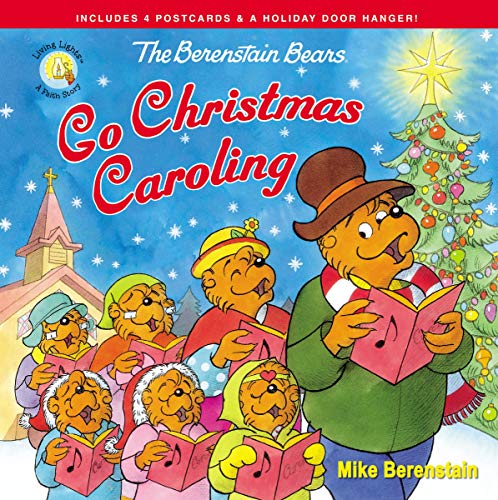 Berenstain Bears Go Christmas Caroling (Berenstain Bears/Living Lights: A Faith Story)
