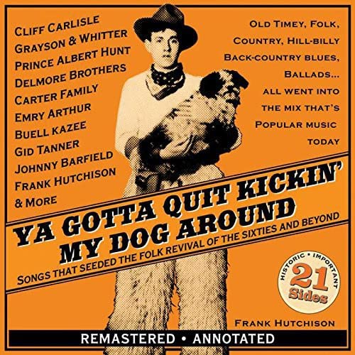 CD cover for “Ya Gotta Quit Kickin’ My Dog Around” with cowboy image.