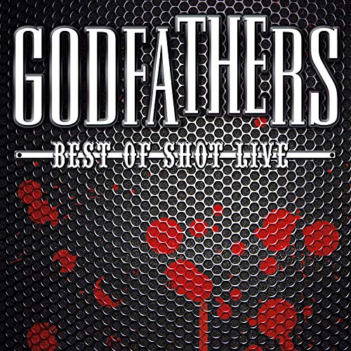 Album cover for “Godfathers - Best Of Shot Live” with red splatters.