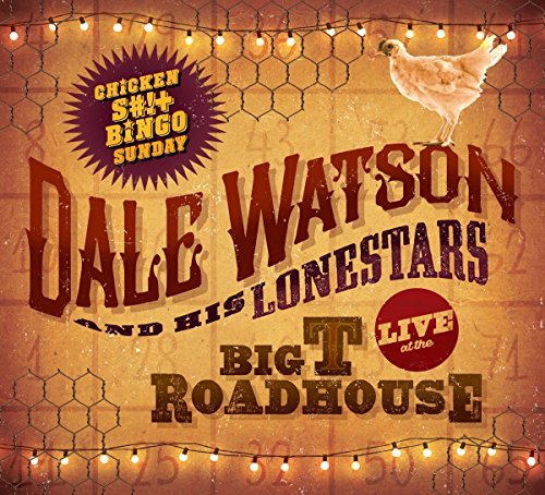 Album cover for Dale Watson and His Lonestars featuring a chicken and string lights.
