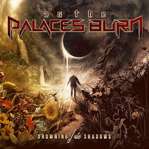 Album cover: dark landscape, lone figure, band name "As The Palaces Burn".