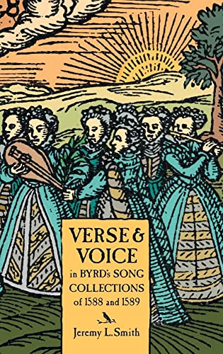 Verse and Voice in Byrds Song Collections of 1588 and 1589