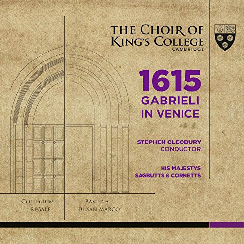 CD cover for "1615 Gabrieli In Venice" by The Choir of King’s College.