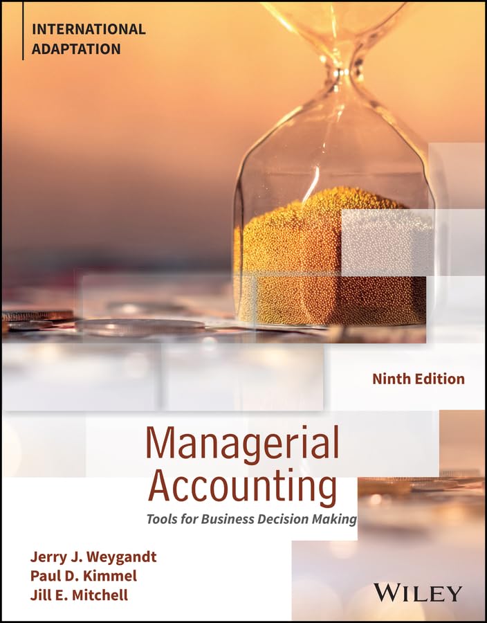 Managerial Accounting : Tools for Business Decision Making, International Adaptation