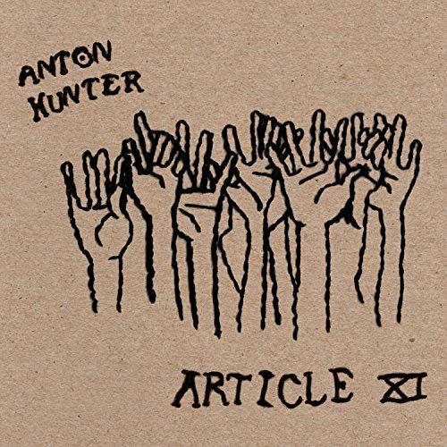 CD cover: black line drawing of raised hands, text "Anton Hunter, Article XI".