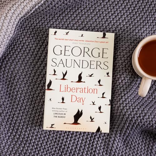 Liberation Day : From ‘the world’s best short story writer’ (The Telegraph) and winner of the Man Booker Prize