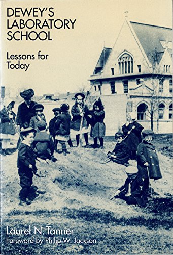 Dewey's Laboratory School : Lessons for Today