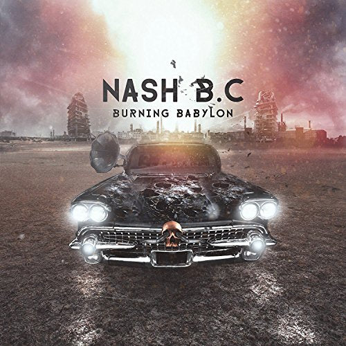 Album cover for Nash B.C.'s "Burning Babylon" featuring a damaged car.