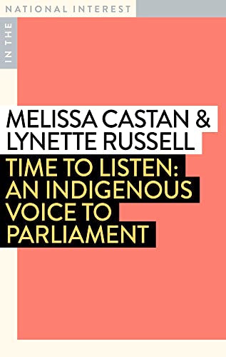Time to Listen : An Indigenous Voice to Parliament