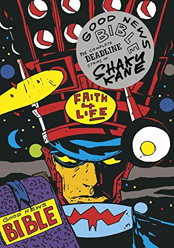 Good News Bible : The Deadline Strips of Shaky Kane