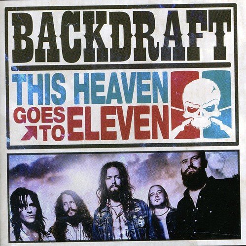 CD cover for Backdraft’s “This Heaven Goes to Eleven” with band photo.