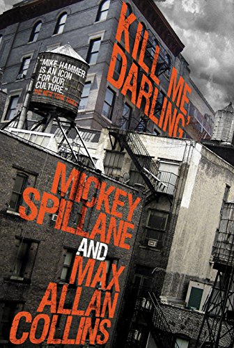 Mike Hammer - Kill Me, Darling (Hard Case Crime)