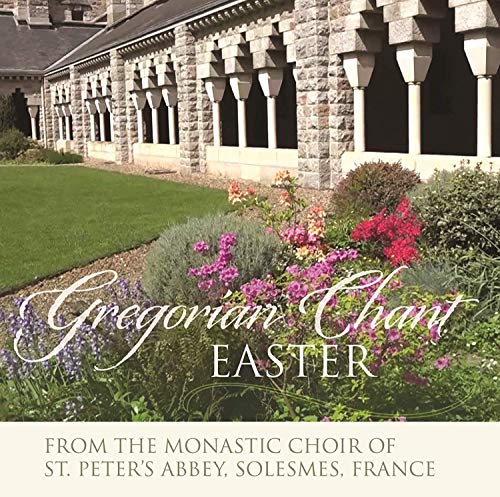 CD cover for Gregorian Chant: Easter, featuring abbey architecture and flowers.
