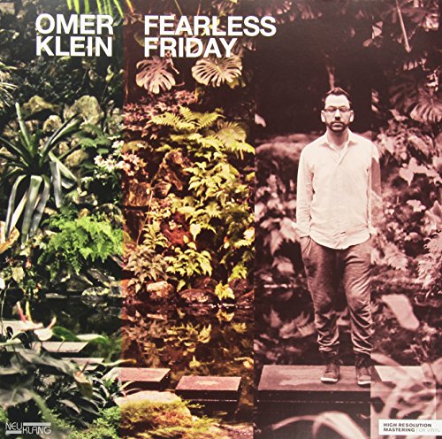 Album cover for Omer Klein’s “Fearless Friday” featuring a man and foliage.