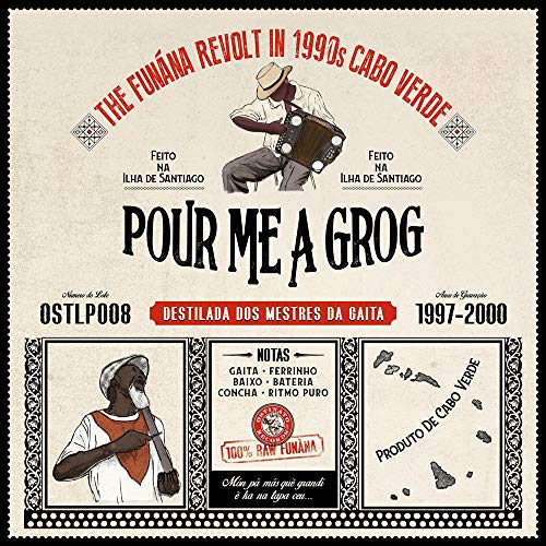 CD cover: musician with accordion, text “Pour Me A Grog”, Cabo Verde imagery.