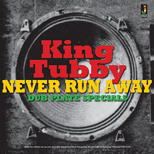CD cover for King Tubby’s “Never Run Away Dub Plate Specials.”