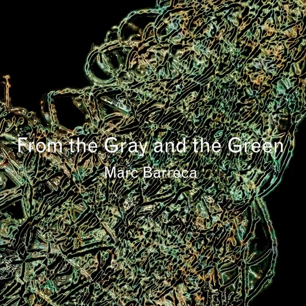 CD cover for Marc Barreca’s “From The Gray and The Green” album.