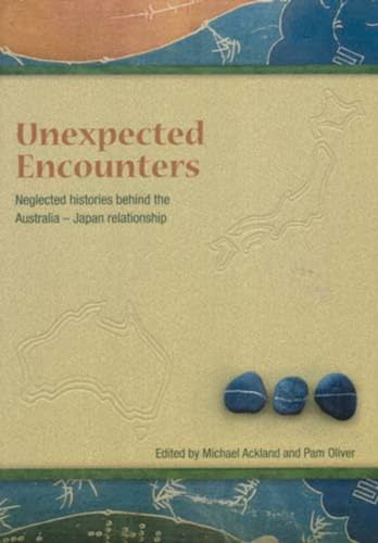 Unneglected histories behind the Australia-Japan relationshipexpected Encounters