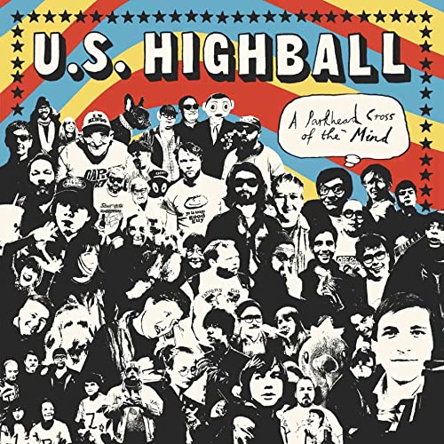 U.S. Highball album cover: black and white crowd with colorful radial background.