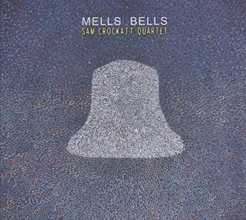 CD cover for "Mells Bells" by Sam Crockatt Quartet, featuring a bell.